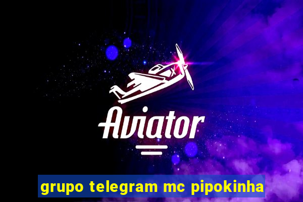 grupo telegram mc pipokinha